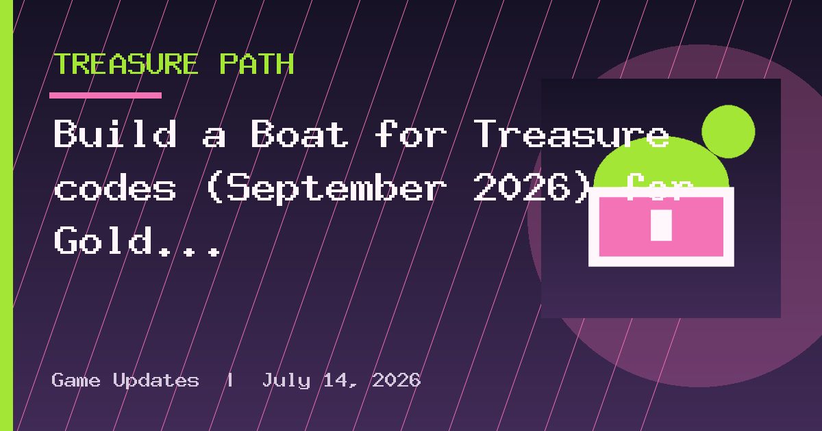 Build a Boat for Treasure codes (September 2026) for Gold