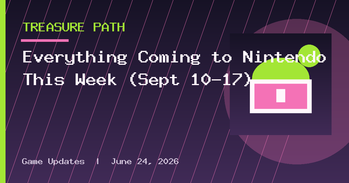 Everything Coming to Nintendo This Week (Sept 10-17)