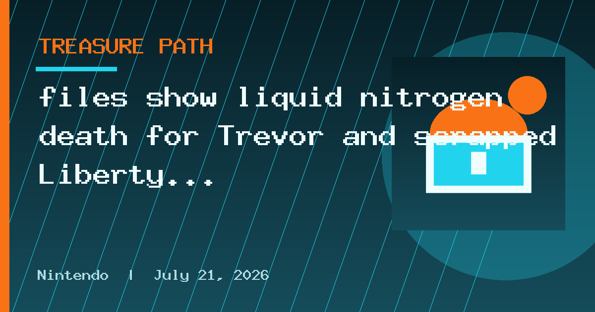 files show liquid nitrogen death for Trevor and scrapped Liberty City expansion
