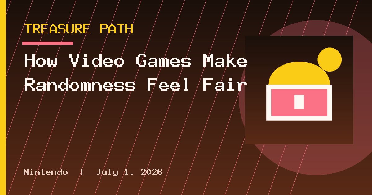 How Video Games Make Randomness Feel Fair