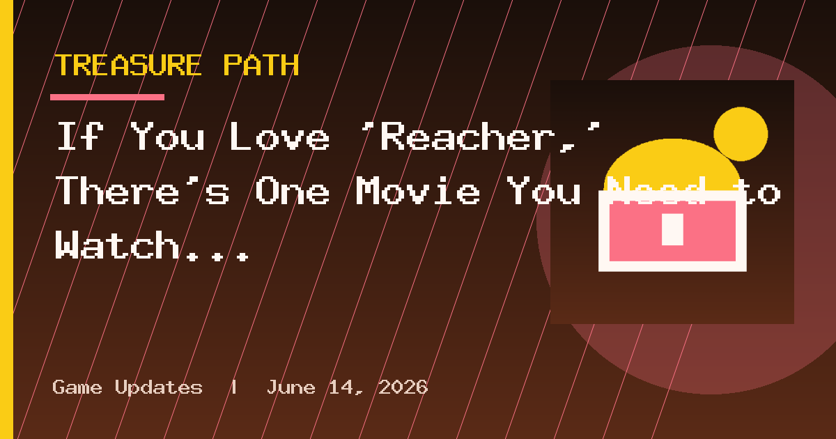 If You Love 'Reacher,' There's One Movie You Need to Watch Next