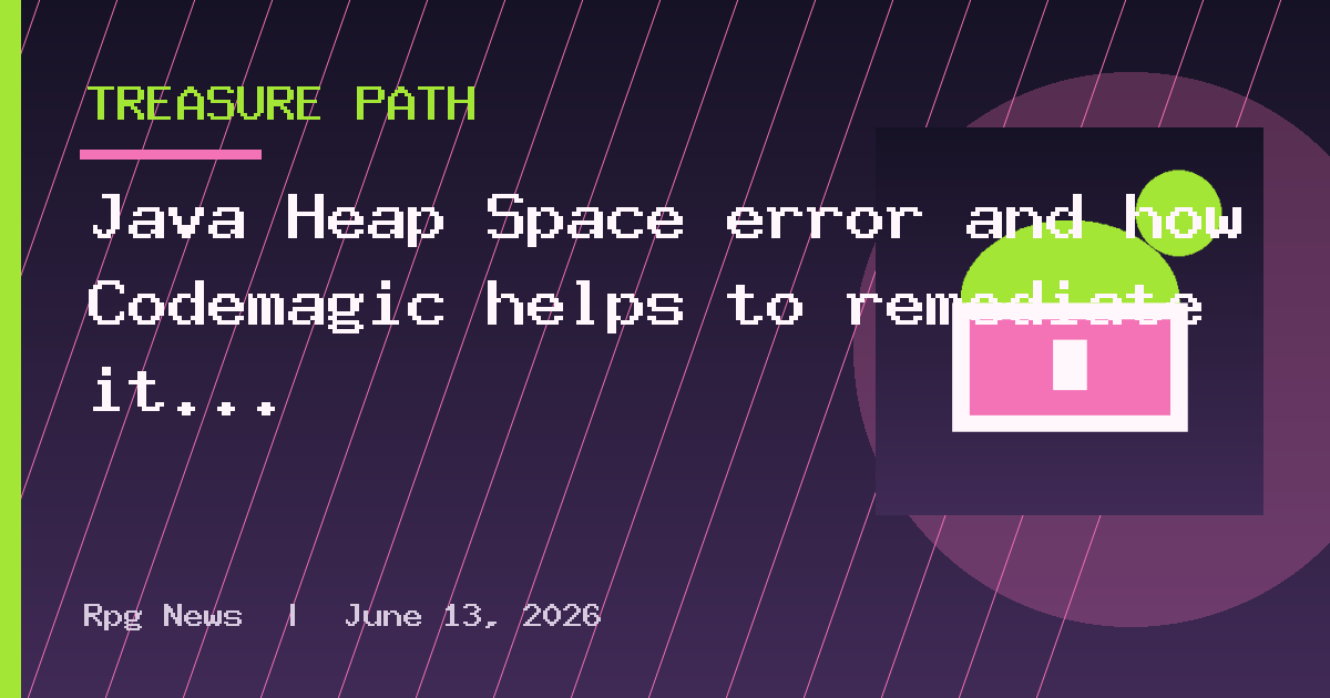 Java Heap Space error and how Codemagic helps to remediate it
