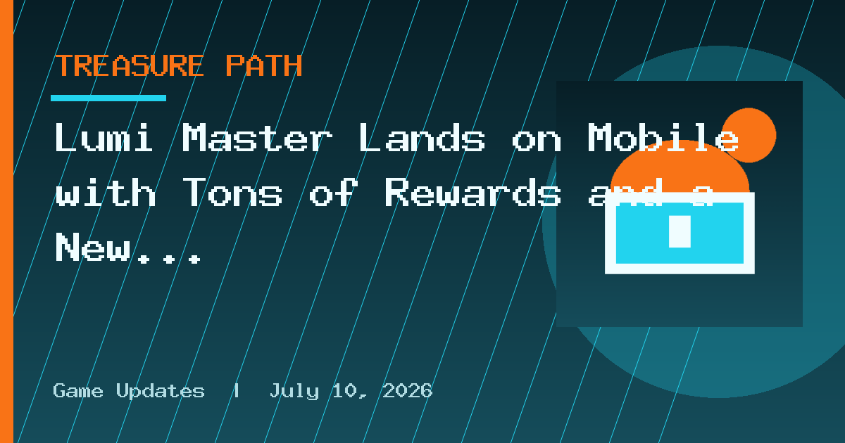 Lumi Master Lands on Mobile with Tons of Rewards and a New Collab