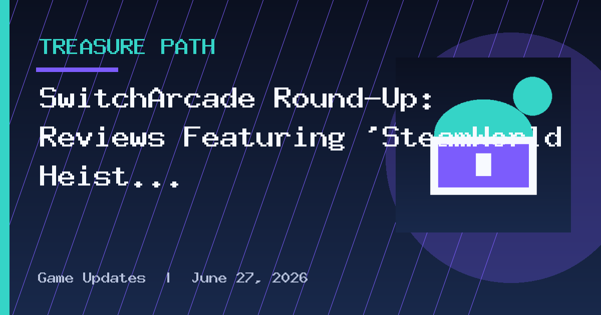 SwitchArcade Round-Up: Reviews Featuring ‘SteamWorld Heist II’, Plus the Latest
