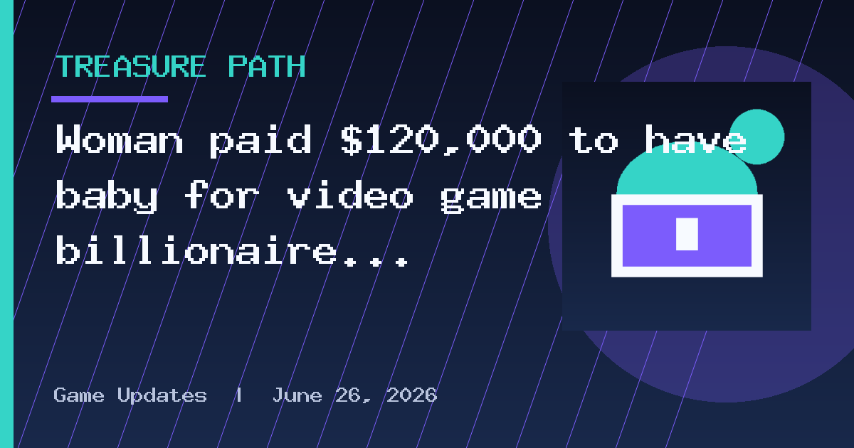 Woman paid $120,000 to have baby for video game billionaire who has over 100