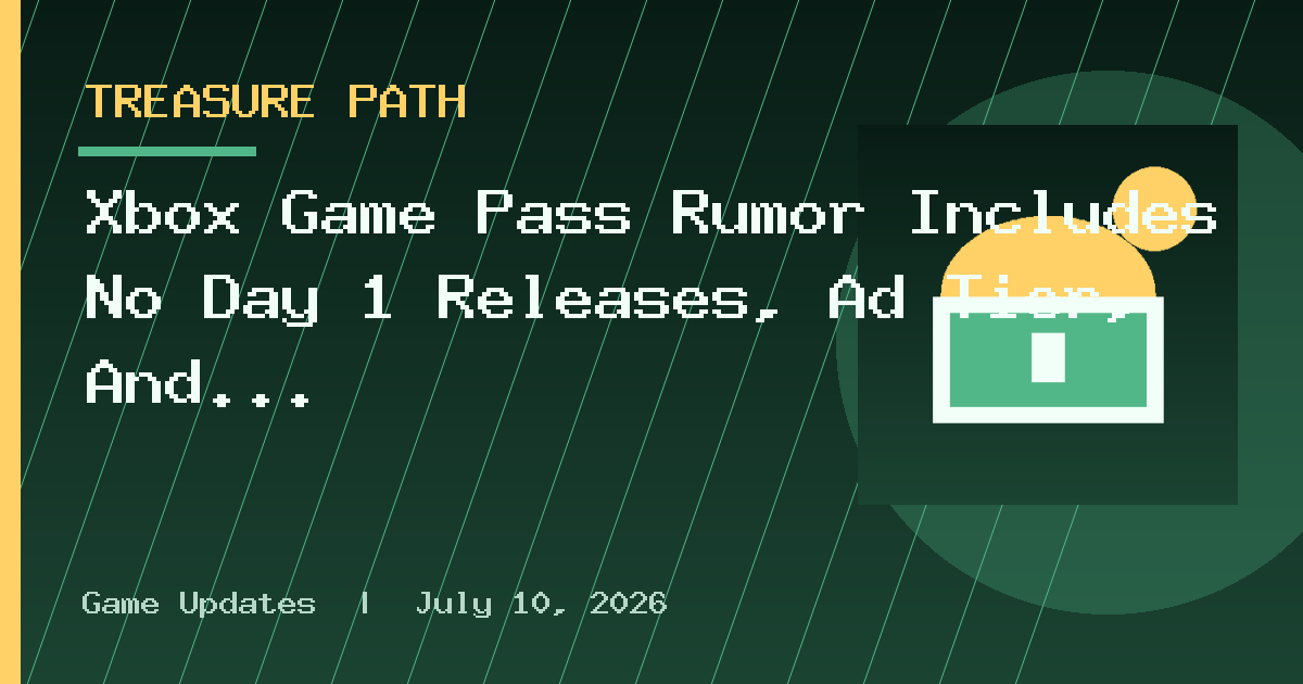 Xbox Game Pass Rumor Includes No Day 1 Releases, Ad Tier, And More